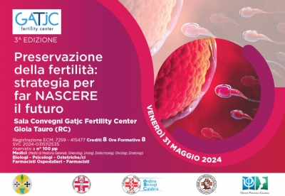 31 MAGGIO 2024 - Preservazione della fertilità: strategia per far NASCERE il futuro